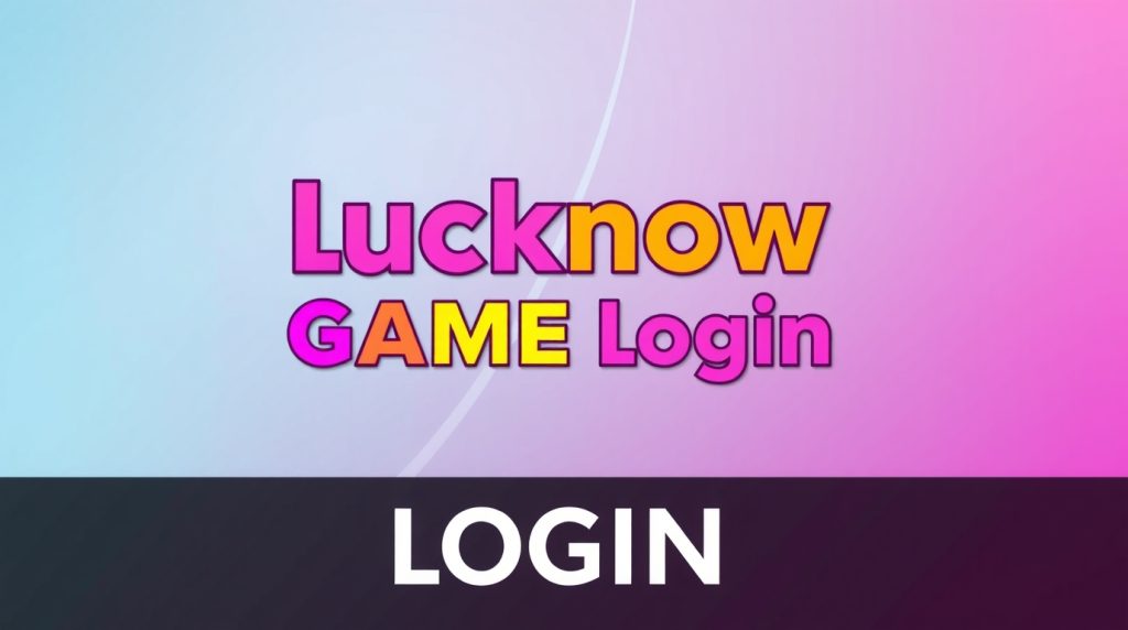 lucknow game login
